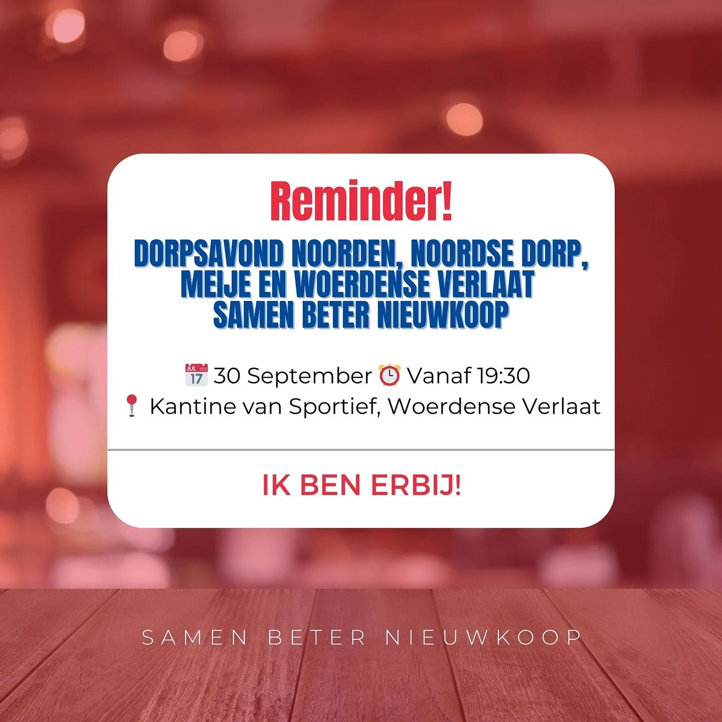 Reminder❗️

Op dinsdag 30 september zijn we in Noorden, Noordse Dorp, Woerdense Verlaat en De Meije voor de volgende dorpsavond van Samen Beter Nieuwkoop.

📍 Kantine van Sportief, Woerdense Verlaat
🕰️ Inloop vanaf 19.30 uur &ndash; start om 20.00 u