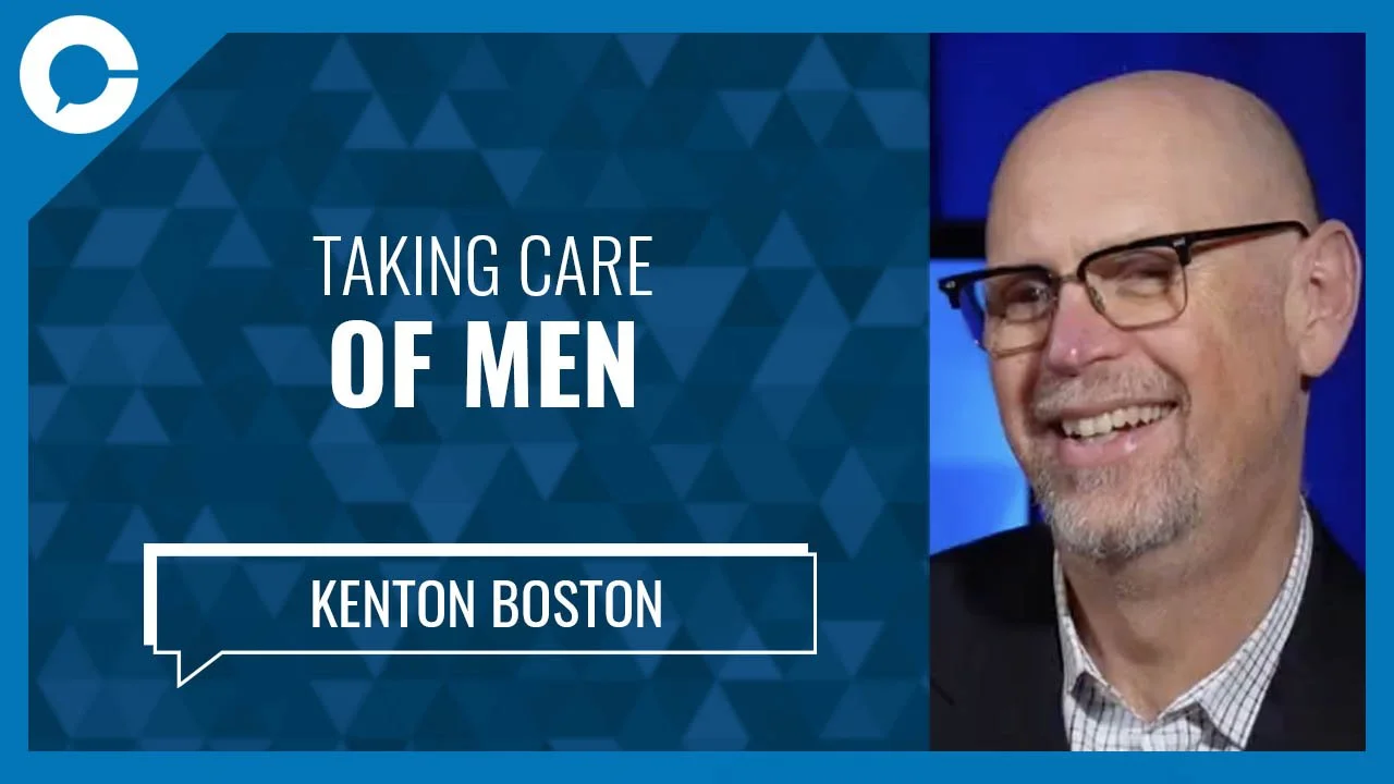 Ep. 589: Taking Care of Men