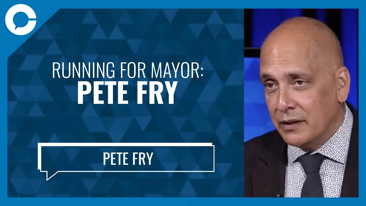Ep. 629: Running for Mayor: Pete Fry