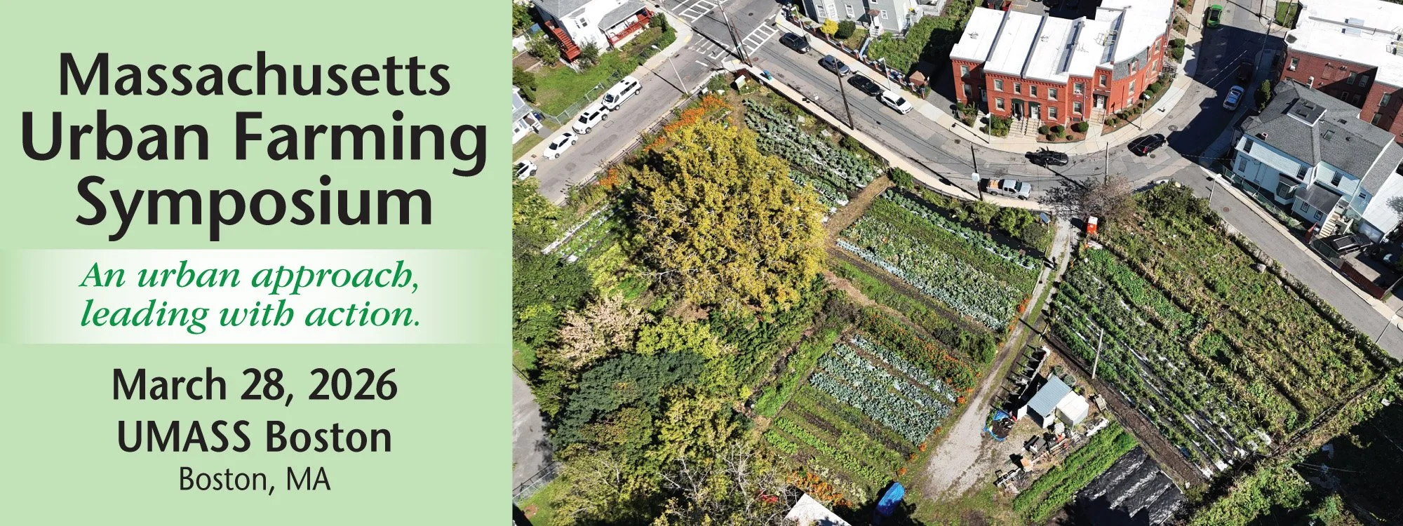 Massachusetts Urban Farming Symposium: An urban approach, leading with action. Boston, MA