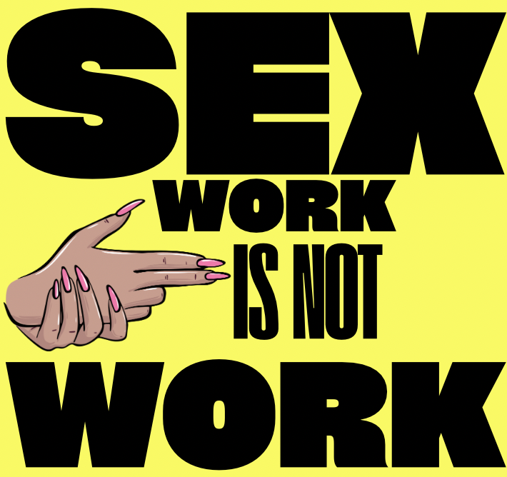 Sex Work Is Not Work