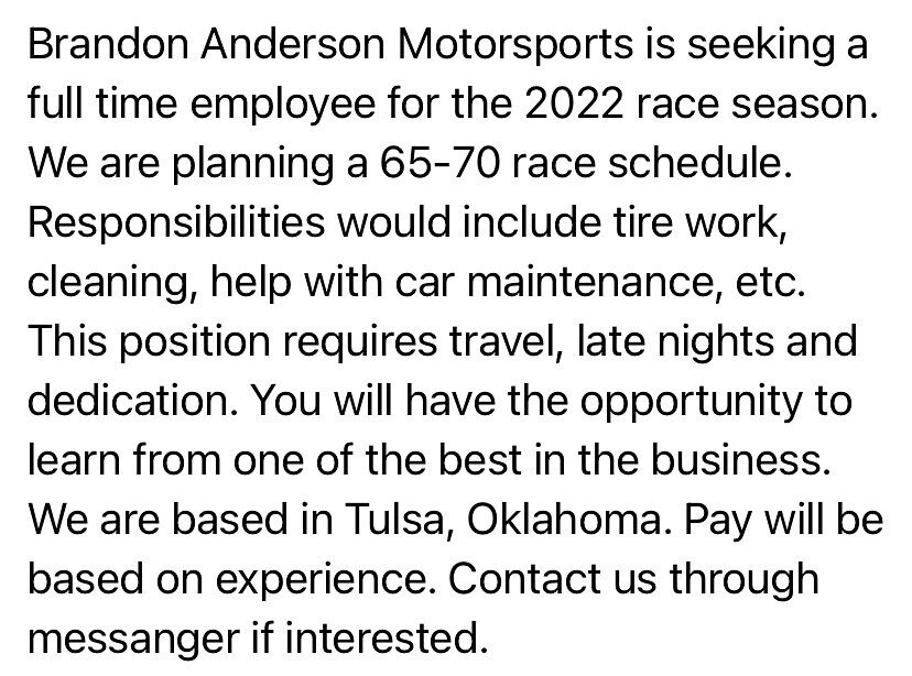 Contact through Facebook or Instagram messaging.  Starting pay is $300 a week (may vary with experience). Send a non-formal resume and why you would be a great fit to the team!  Already commonly known with racing jobs, but a fair warning that most la