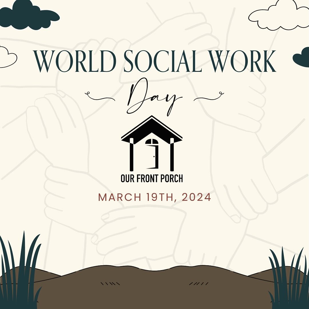 Happy World Social Work Day! Social workers are the backbone of Our Front Porch (and let&rsquo;s get real, society in general!), providing support when people need it the most. Go find a social worker, give them a big hug, and thank them for all thei