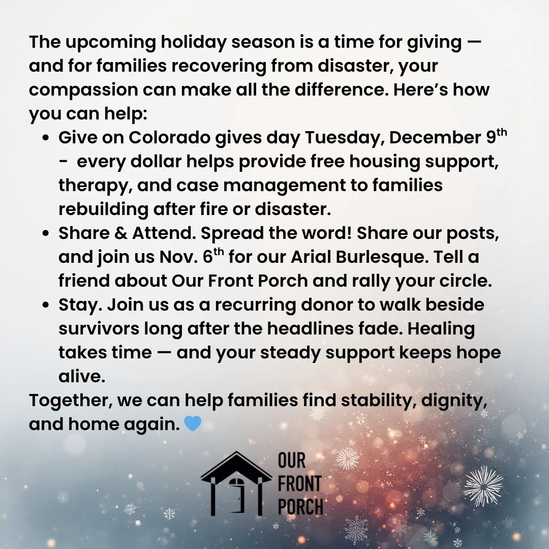 #OurFrontPorch #SeasonOfGiving #HopeAfterTheFire #CommunityCare #DisasterRecovery #GiveShareStay