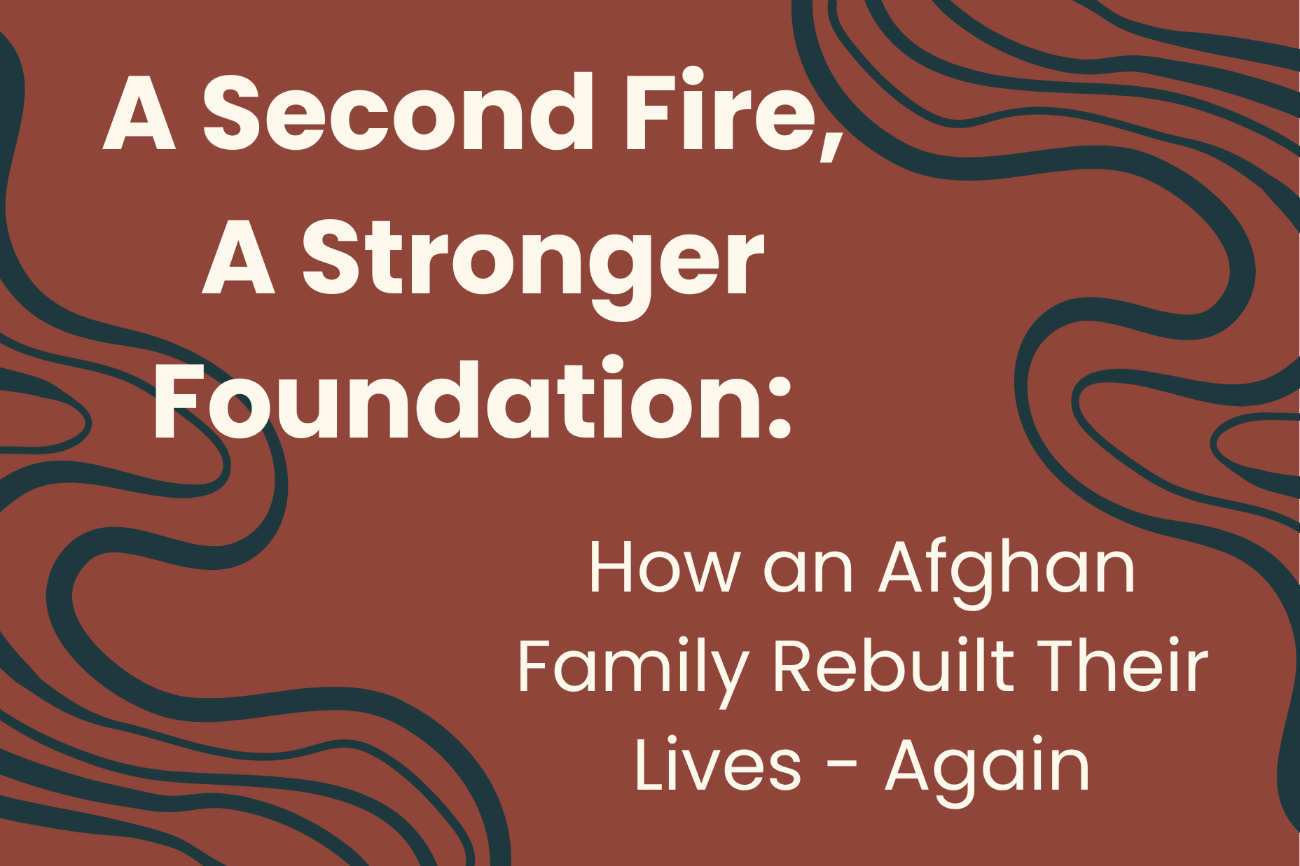 Steve's Story: Helping an Afghan Family Navigate Disaster