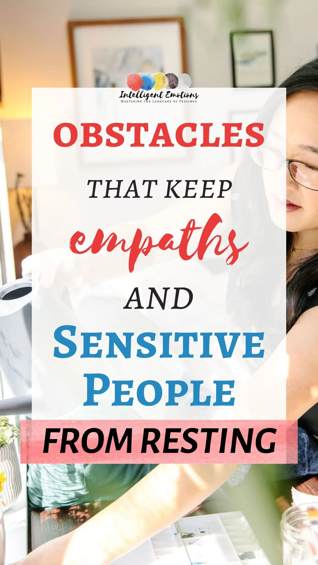 A woman tending to flowers in the background. The text says "Obstacles that keep empaths and sensitive people from resting". An "Intelligent Emotions" logo is above the text.