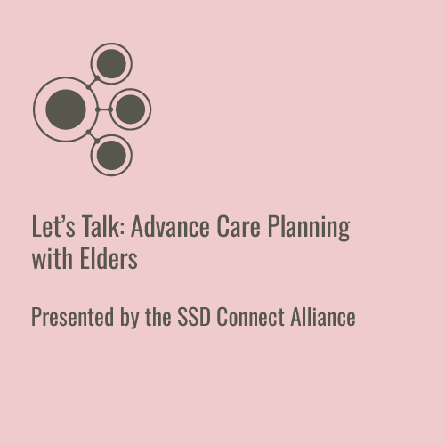 Let’s Talk: Advance Care Planning with Elders