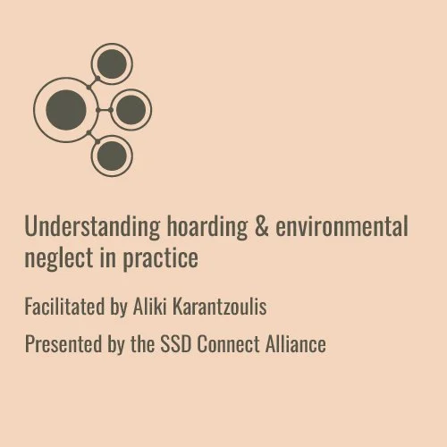 Understanding hoarding &amp; environmental neglect in practice