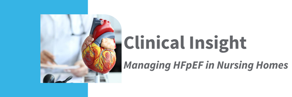 Managing HFpEF in the Nursing Home