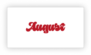 August