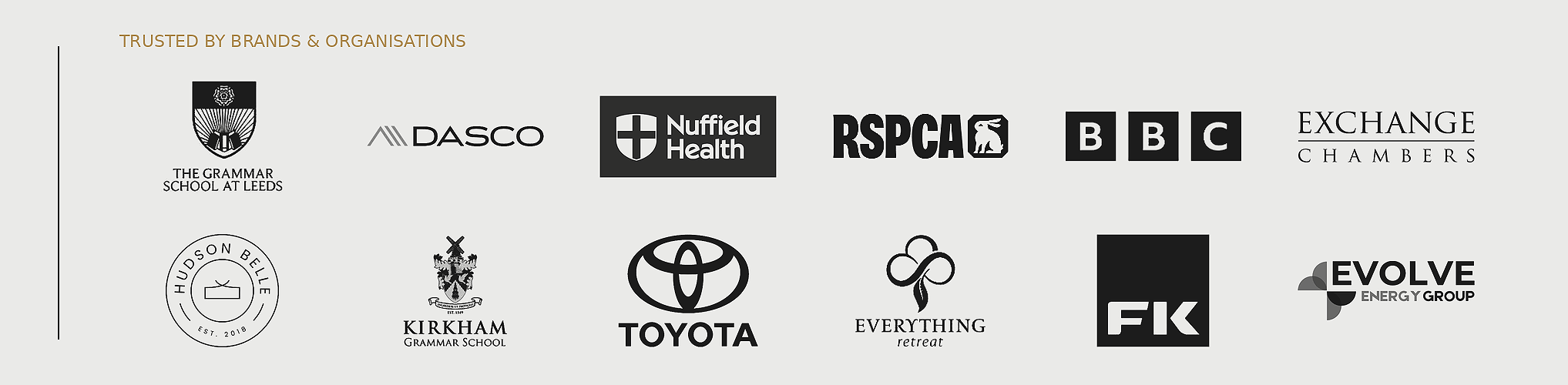 A collection of logos of various brands and organizations, including The Grammar School at Leeds, Dasco, Nuffield Health, RSPCA, BBC, Exchange Chambers, Hudson Belle, Kirkham Grammar School, Toyota, Everything Retreat, FK, and Evolve Energy Group, arranged in two rows on a light background.