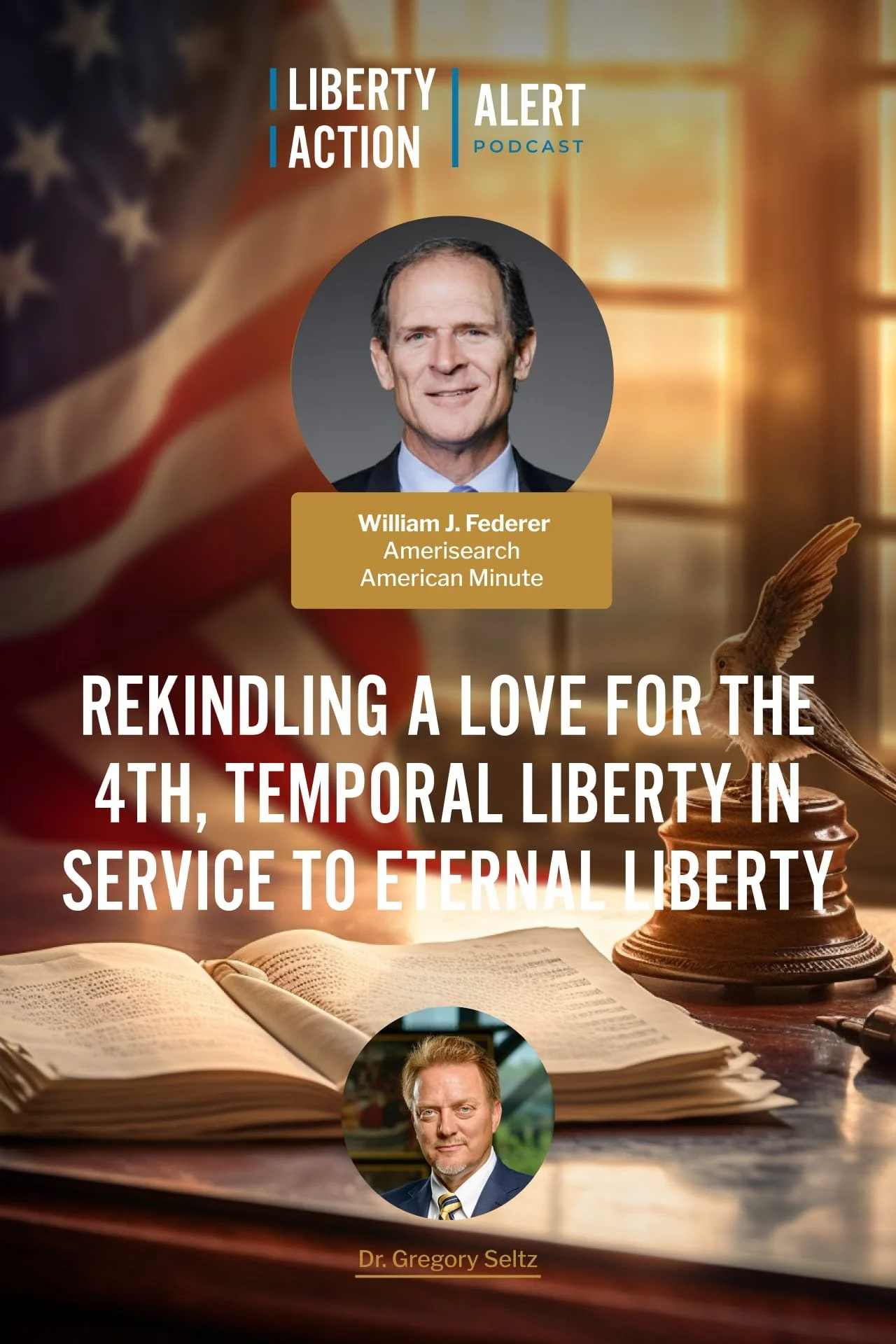 Rekindling a Love for the 4th, Temporal Liberty in service to Eternal Liberty