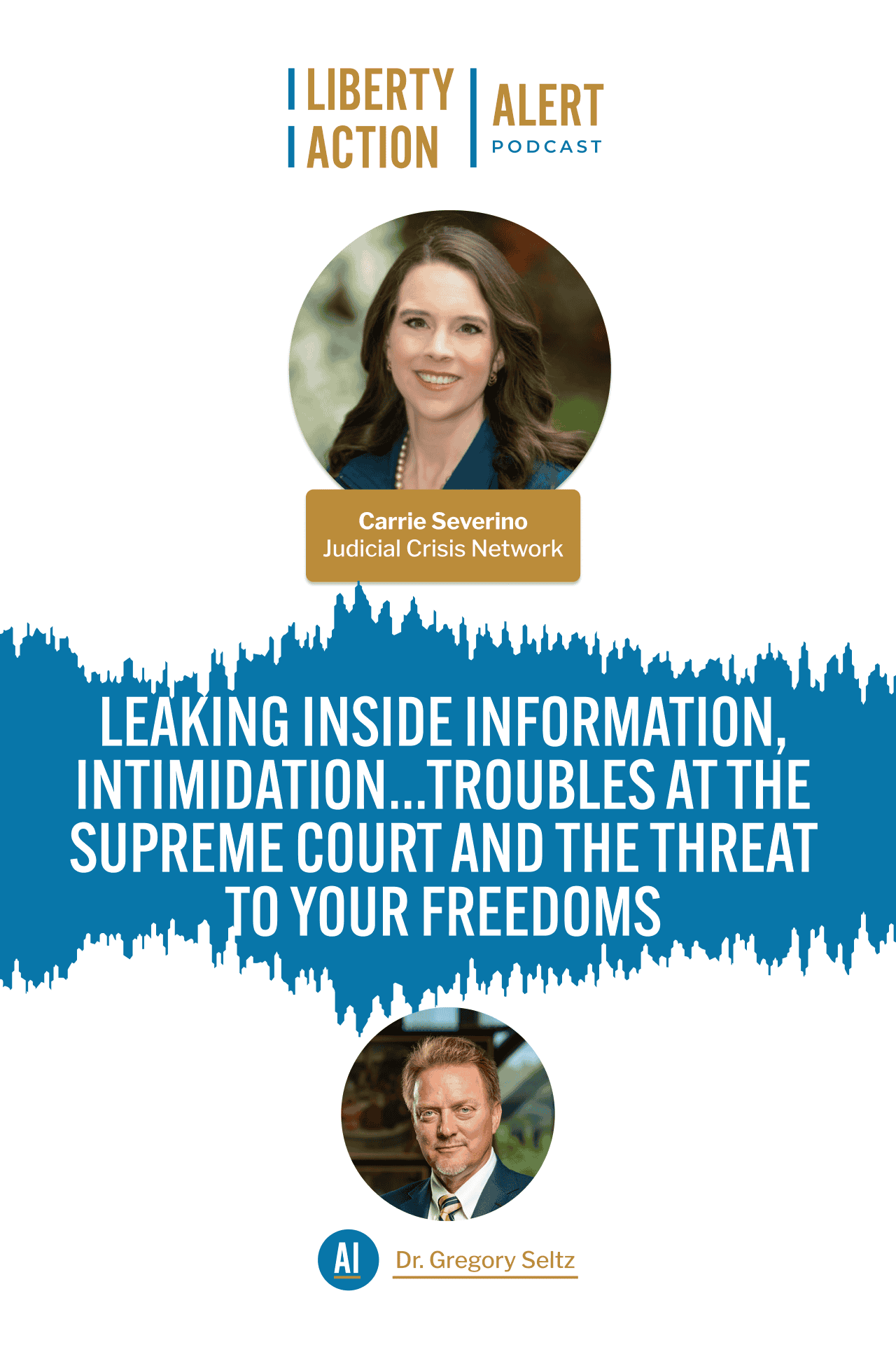 Leaking Inside Information, Intimidation…Troubles at the Supreme Court and the Threat to Your Freedoms