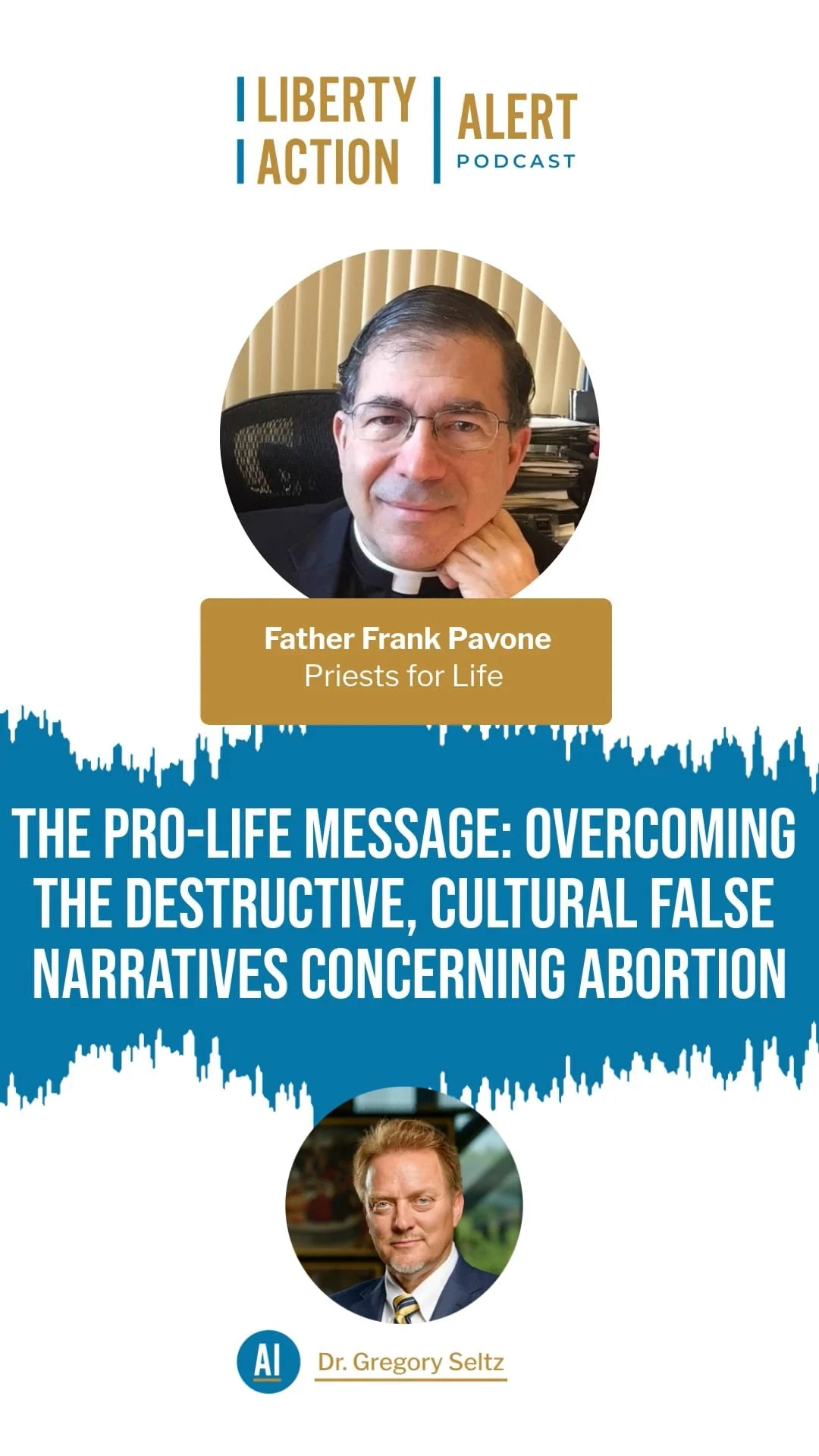 The Pro-Life Message: Overcoming the Destructive, Cultural False Narratives Concerning Abortion