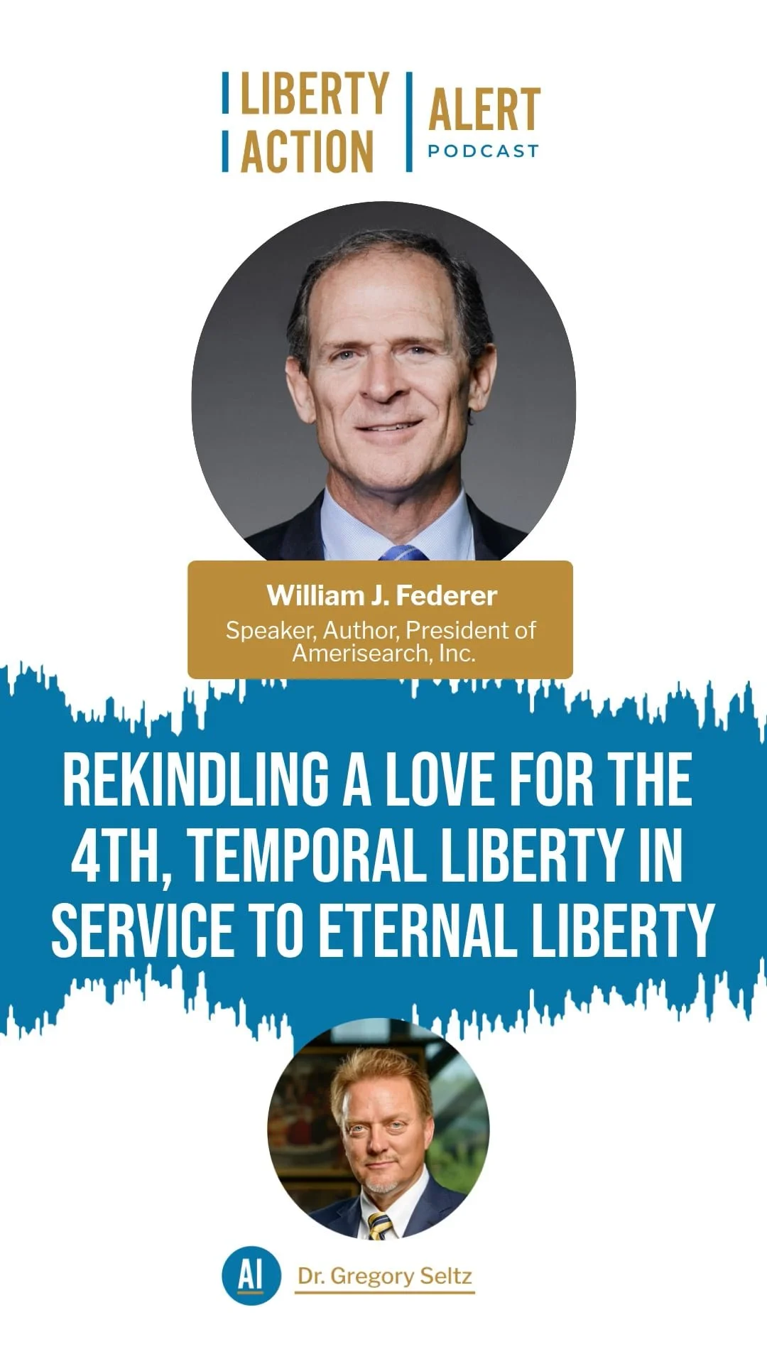 Rekindling a Love for the 4th, Temporal Liberty in service to Eternal Liberty