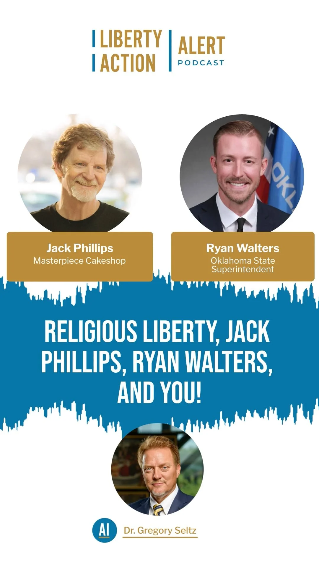 Religious Liberty, Jack Phillips, Ryan Walters, and You!