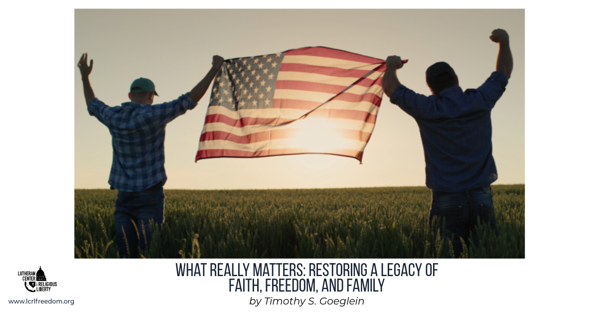What Really Matters: Restoring a Legacy of Faith, Freedom, and Family