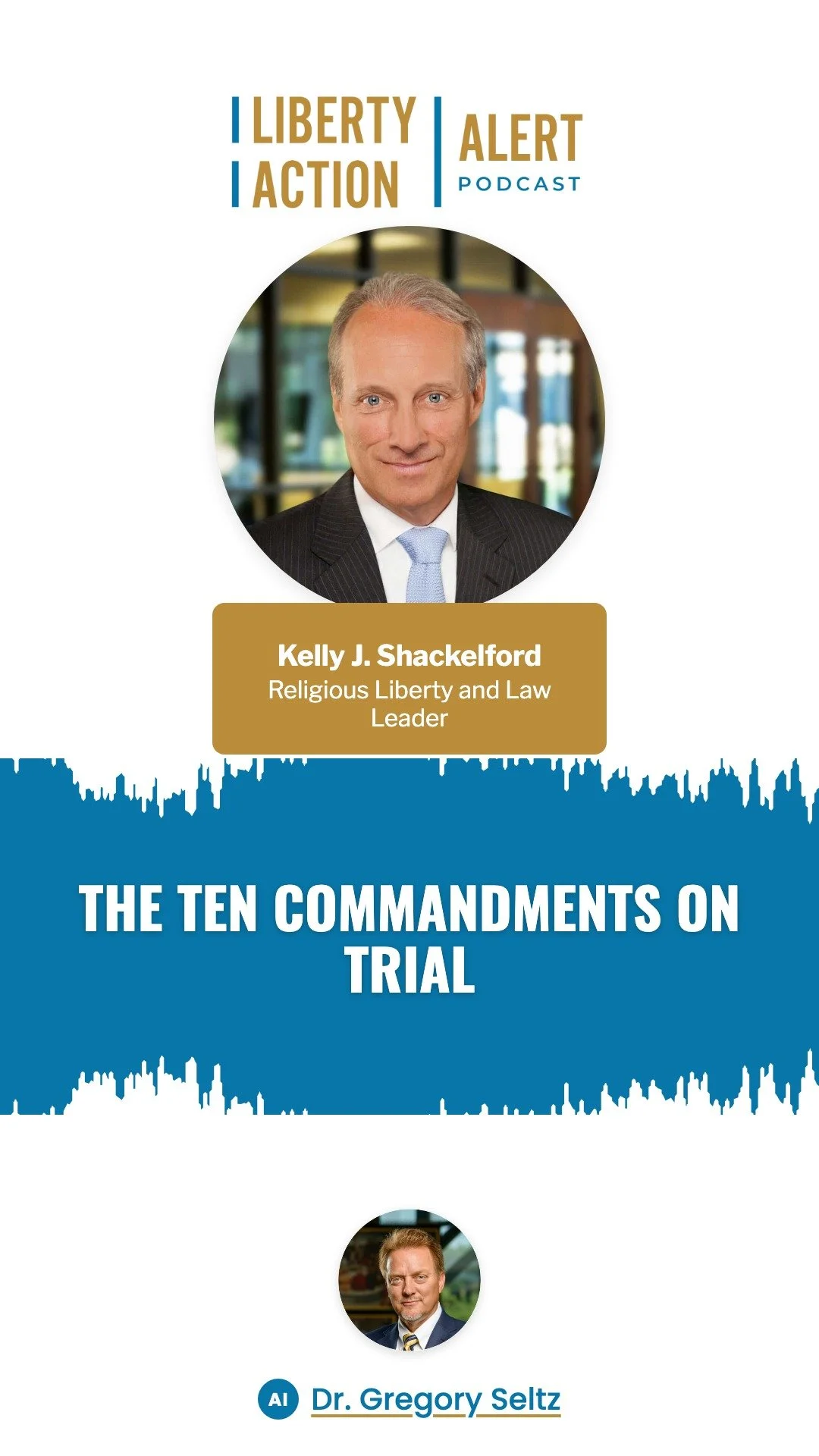 Kelly J. Shackelford on The Liberty Action Alert: Ten Commandments Belong in Texas Schools, and the Supreme Court Can Protect Them!