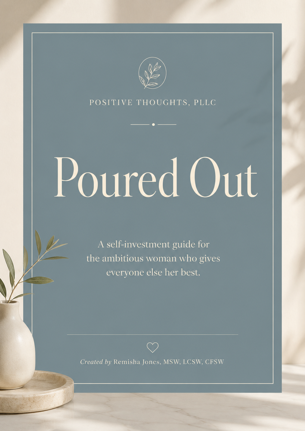 Book cover titled "Poured Out" by Positive Thoughts, PLLC, described as a self-investment guide for ambitious women. The cover has a blue background with minimalist white text and a small leaf emblem at the top, with a potted plant on a wooden tray beside it.
