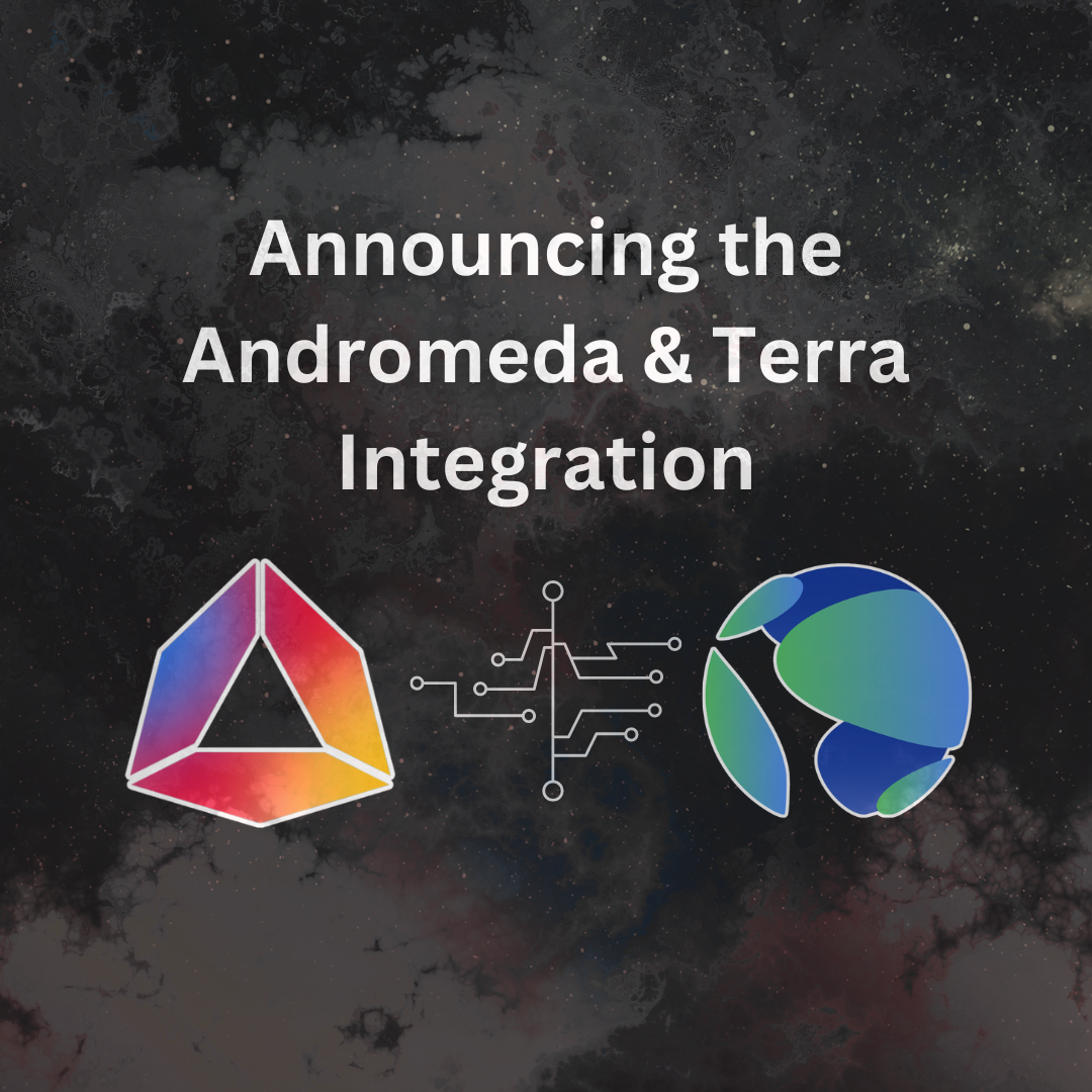 Andromeda and Terra Unite to Empower Developers to Build Easier, Better, &amp; Faster on Terra