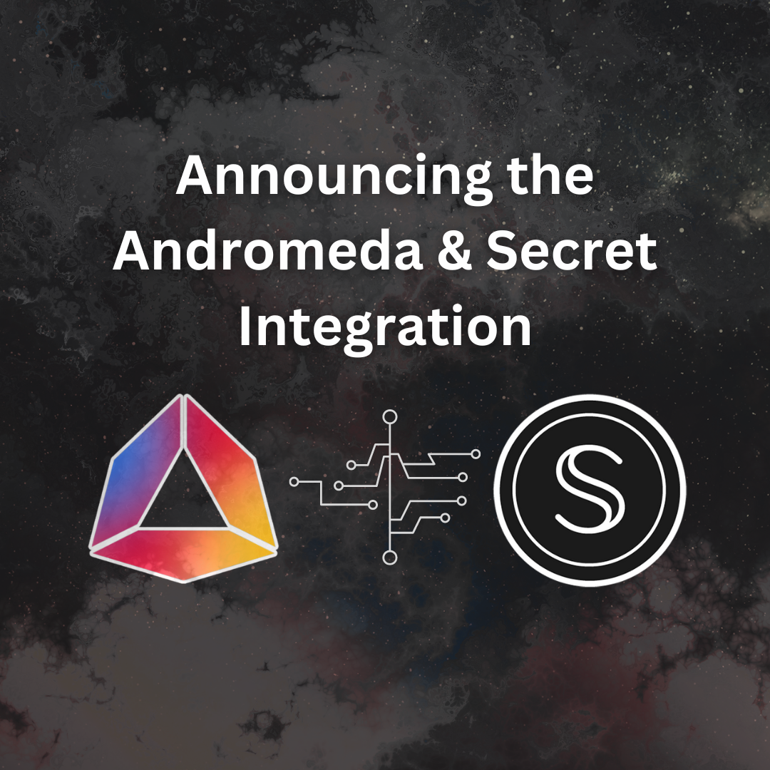 Andromeda and Secret Network Join Forces for Enhanced Privacy and Web3 Development