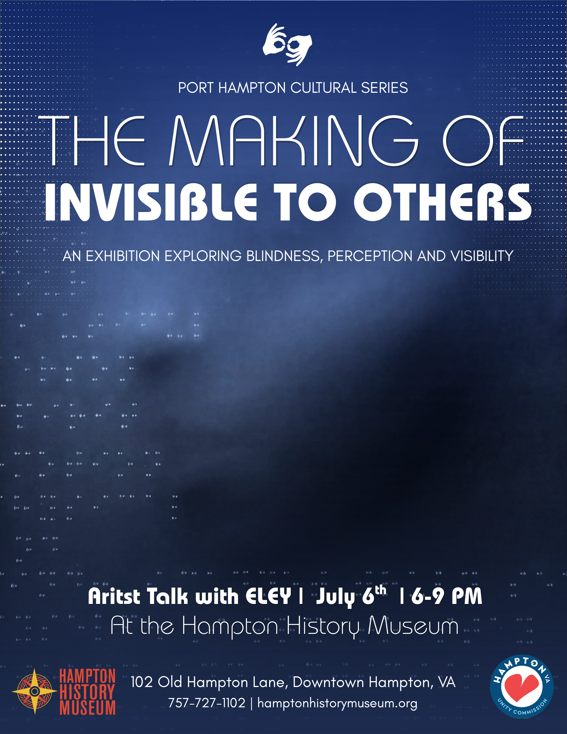 The Making Of: Invisible To Others goes to Hampton History Museum in VA