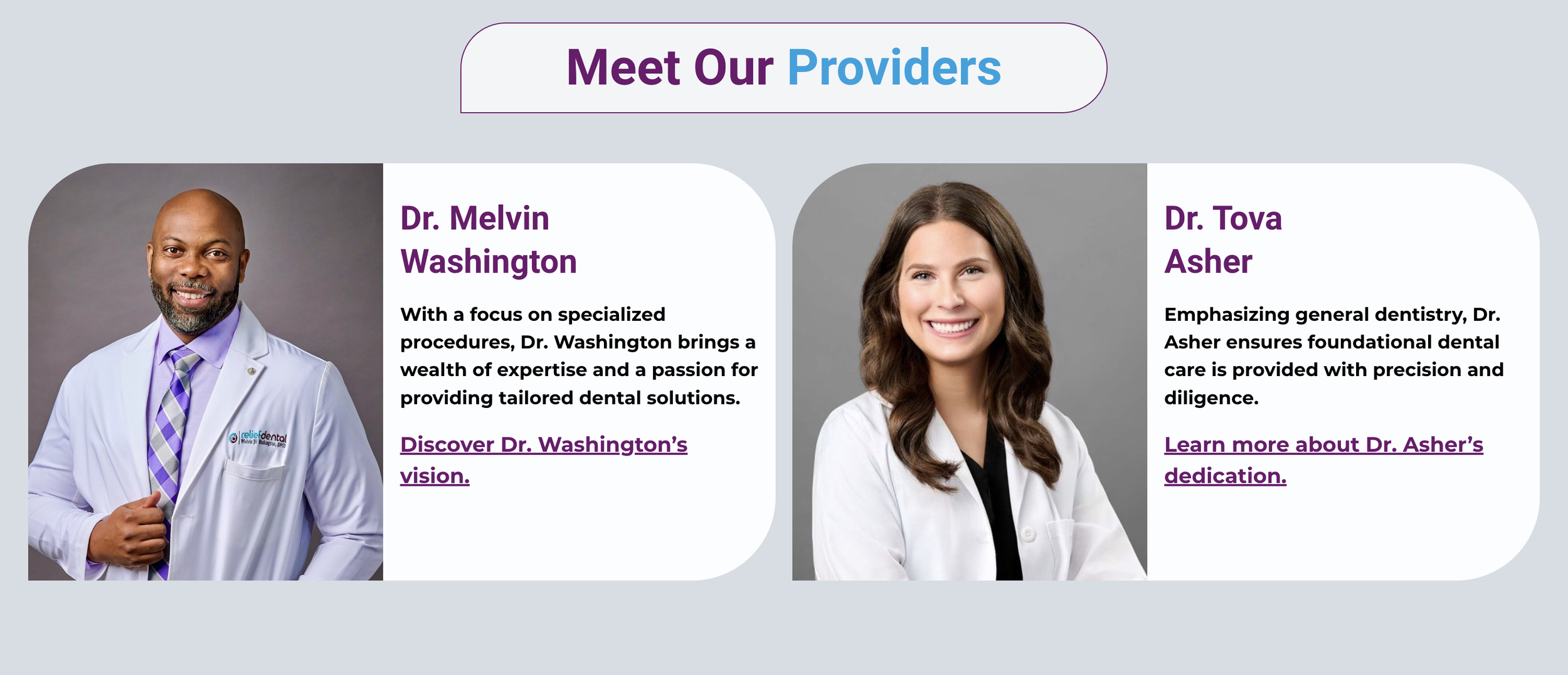 Information page featuring images of two dental providers. On the left, Dr. Melvin Washington, a Black man with a bald head and beard, wearing a white coat over a light purple shirt with a purple and white striped tie. On the right, Dr. Tova Asher, a