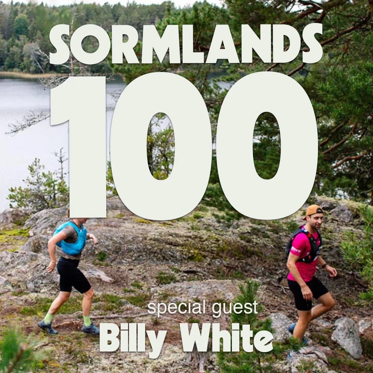 046 • All About Sormlands 100 with Billy White