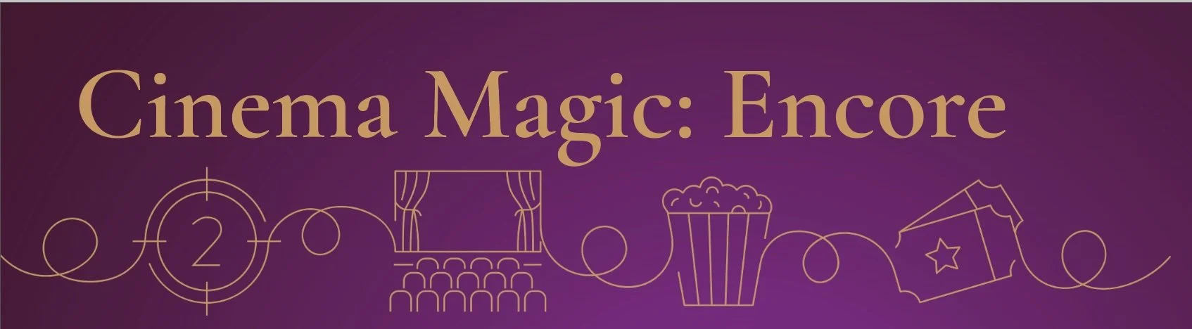 Cinema Magic: Encore