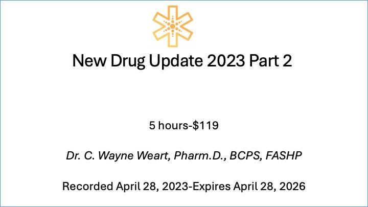 2023-04-28: New Drug Update Part 2