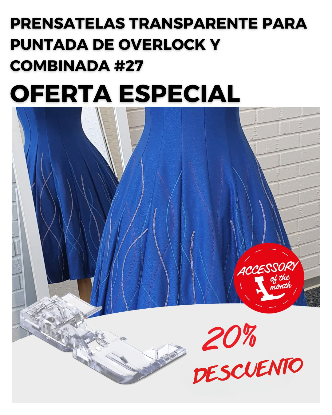 Prensatelas transparente para puntada de overlock y combinada #27 OFERTA ESPECIAL.png