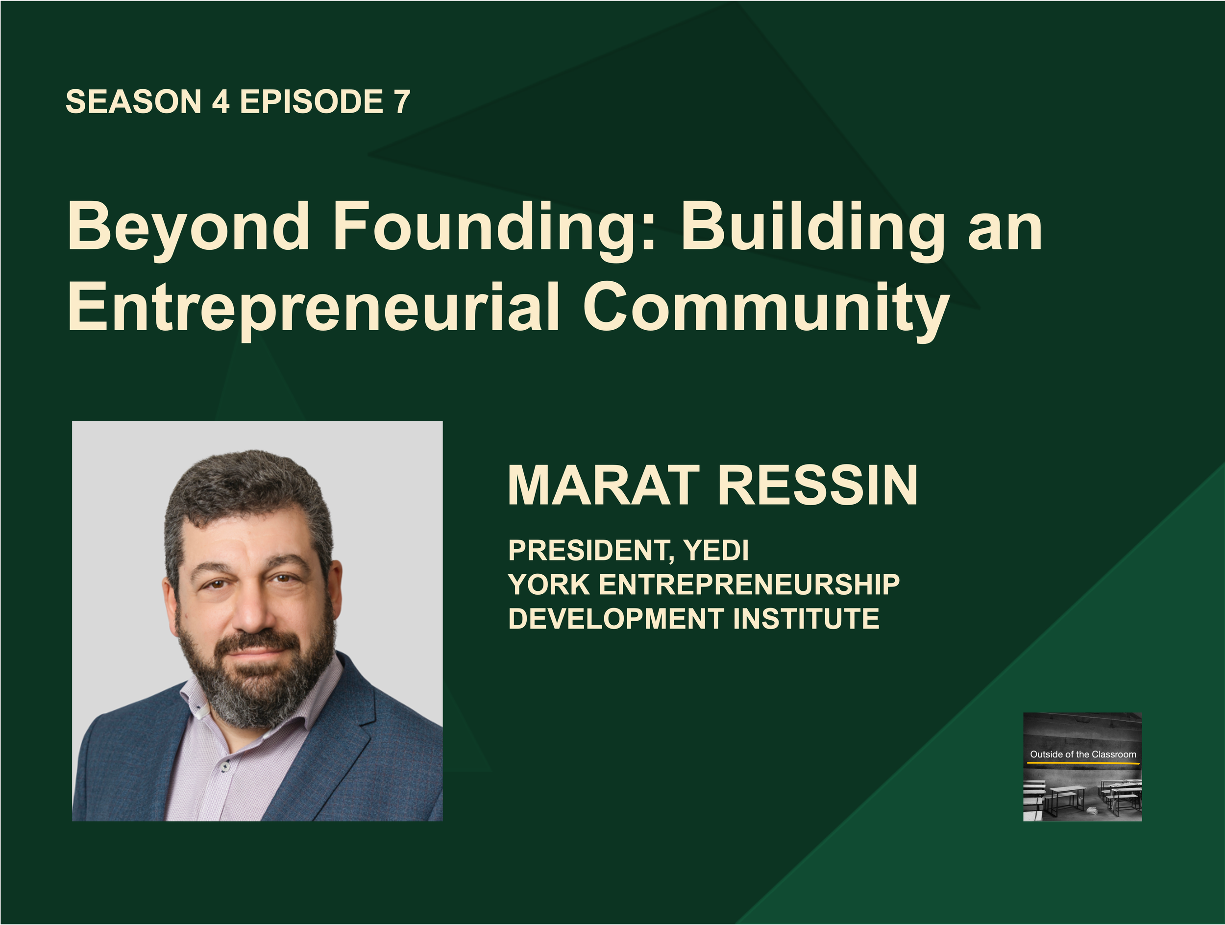 Marat Ressin: Beyond Founding, Building An Entrepreneurial community