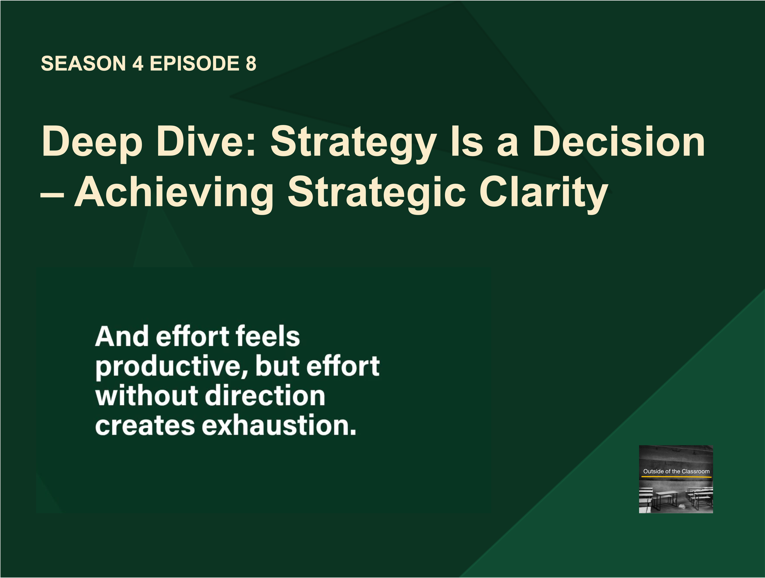 Deep Dive: Strategy Is a Decision - Achieving Strategic Clarity