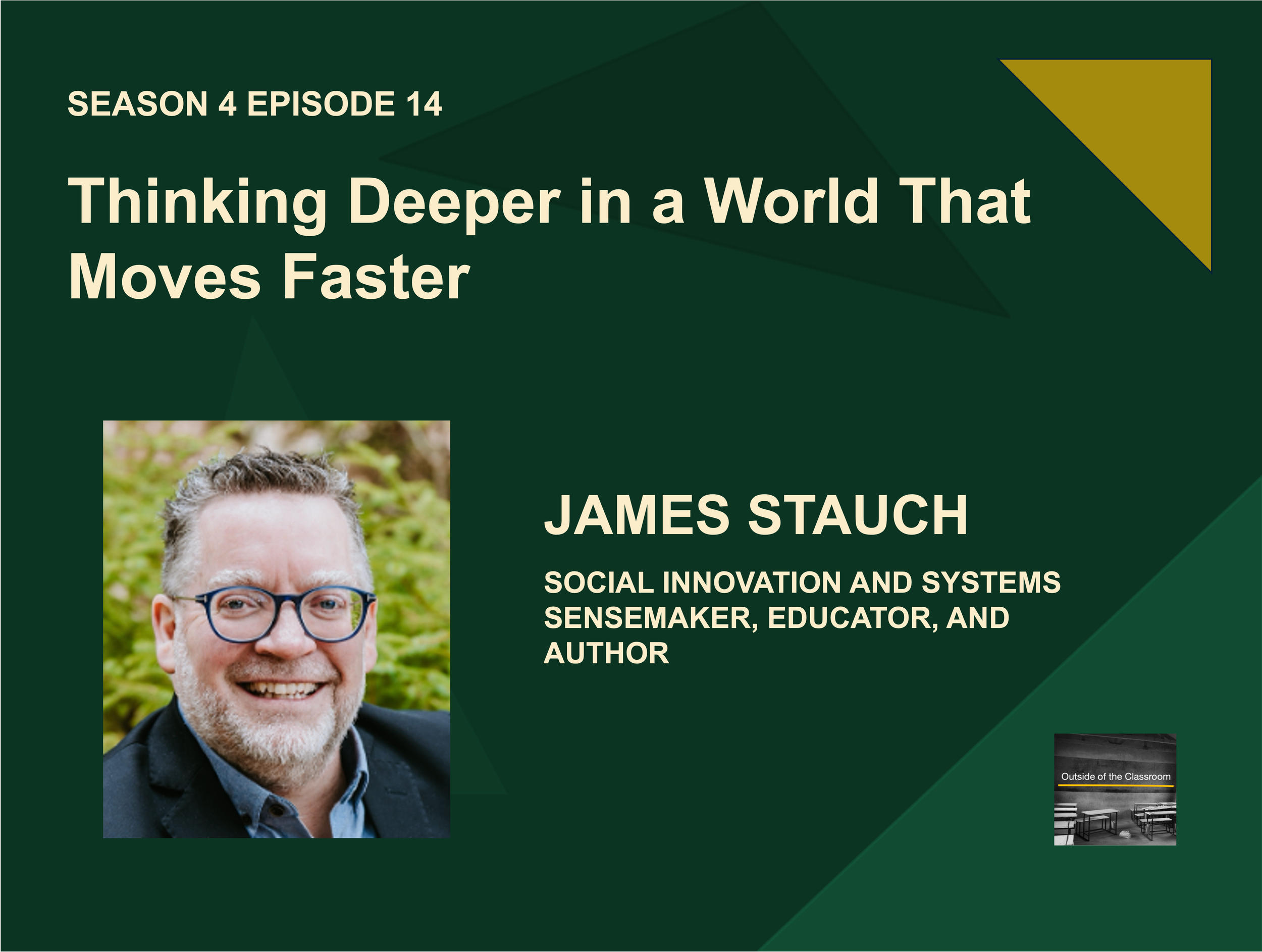 James stauch: Perspective - Thinking deeper in a world that moves faster