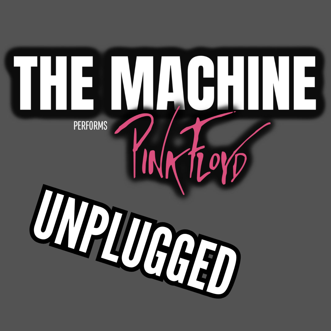 The Machine Plays Pink Floyd: Unplugged