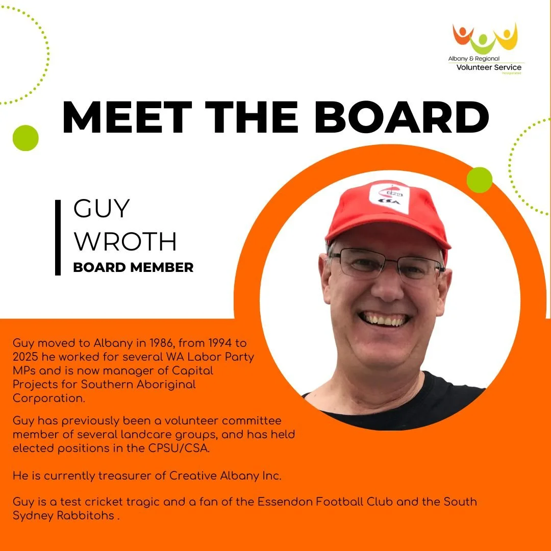 ⭐ Meet Our New Board Member &ndash; Guy Wroth! ⭐

We&rsquo;re excited to welcome Guy Wroth to the Albany &amp; Regional Volunteer Service Board!

Guy brings a wealth of experience to our organisation. Having moved to Albany in 1986, he spent more tha
