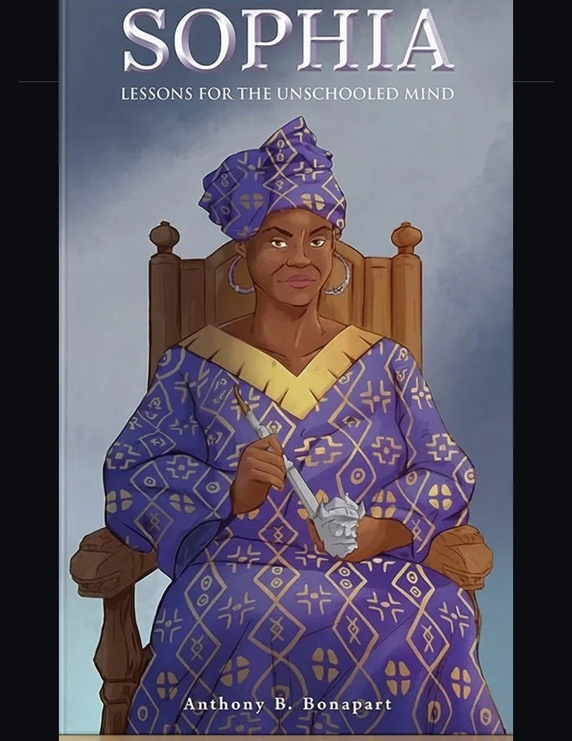 Sophia, Lessons for the Unschooled Mind by Anthony B. Bonapart