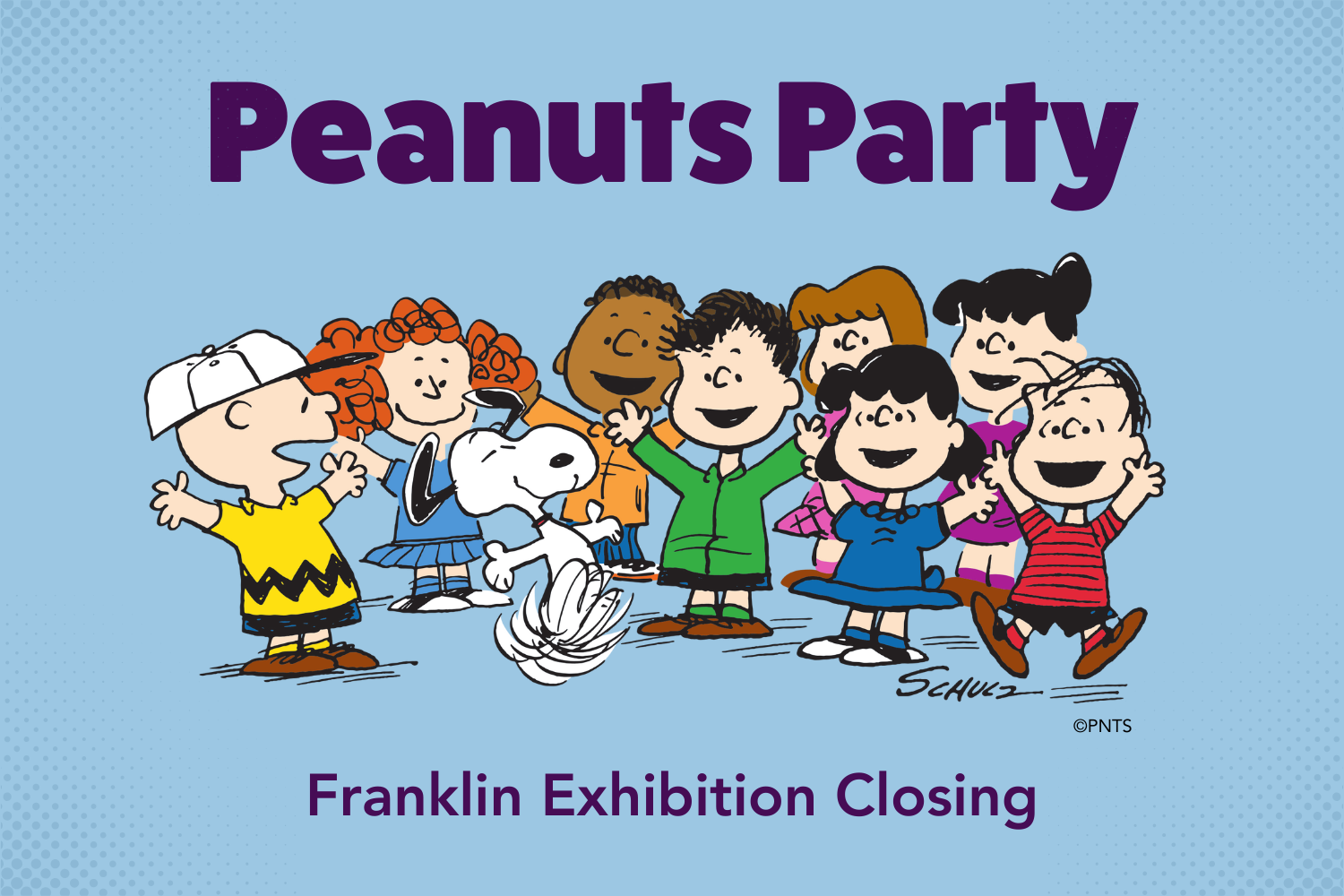 Franklin Exhibition Closing: Peanuts Party