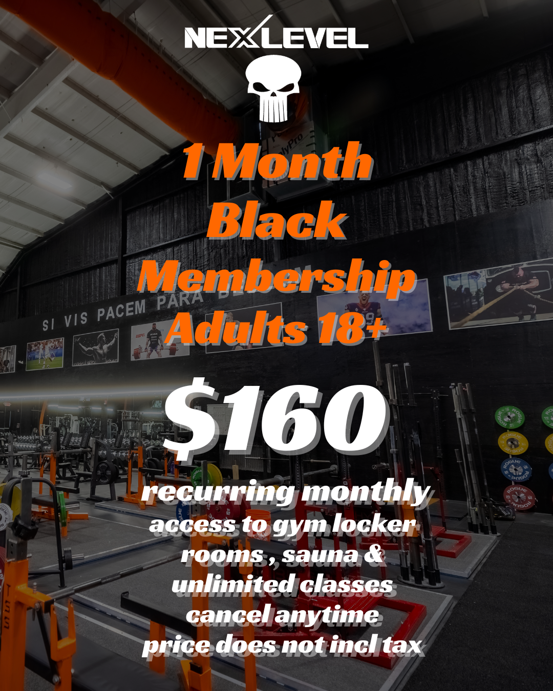 Gym interior with workout equipment and motivational posters, promoting a one-month black membership for adults 18+ at $160, with access to locker rooms, sauna, and unlimited classes, cancel anytime, price excludes tax.