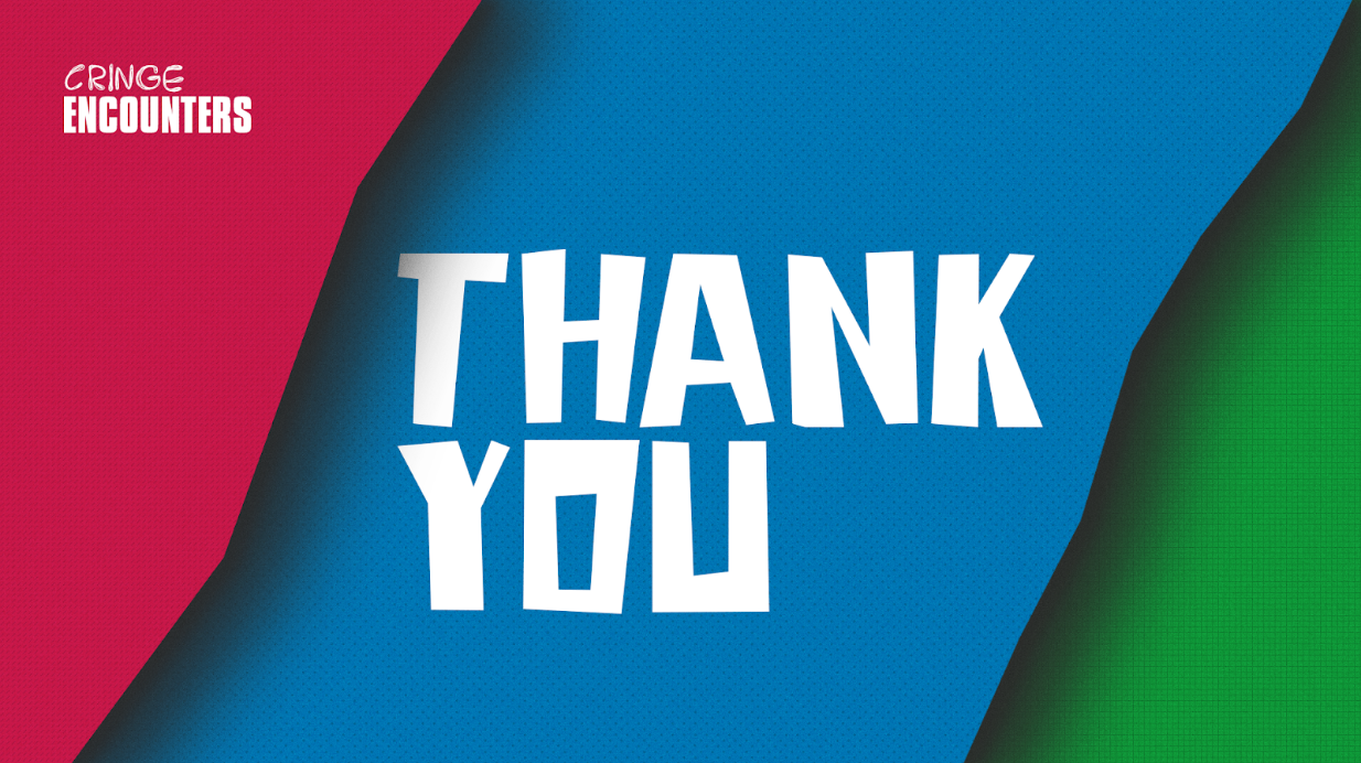 Cringe Enconters Outro.PNG