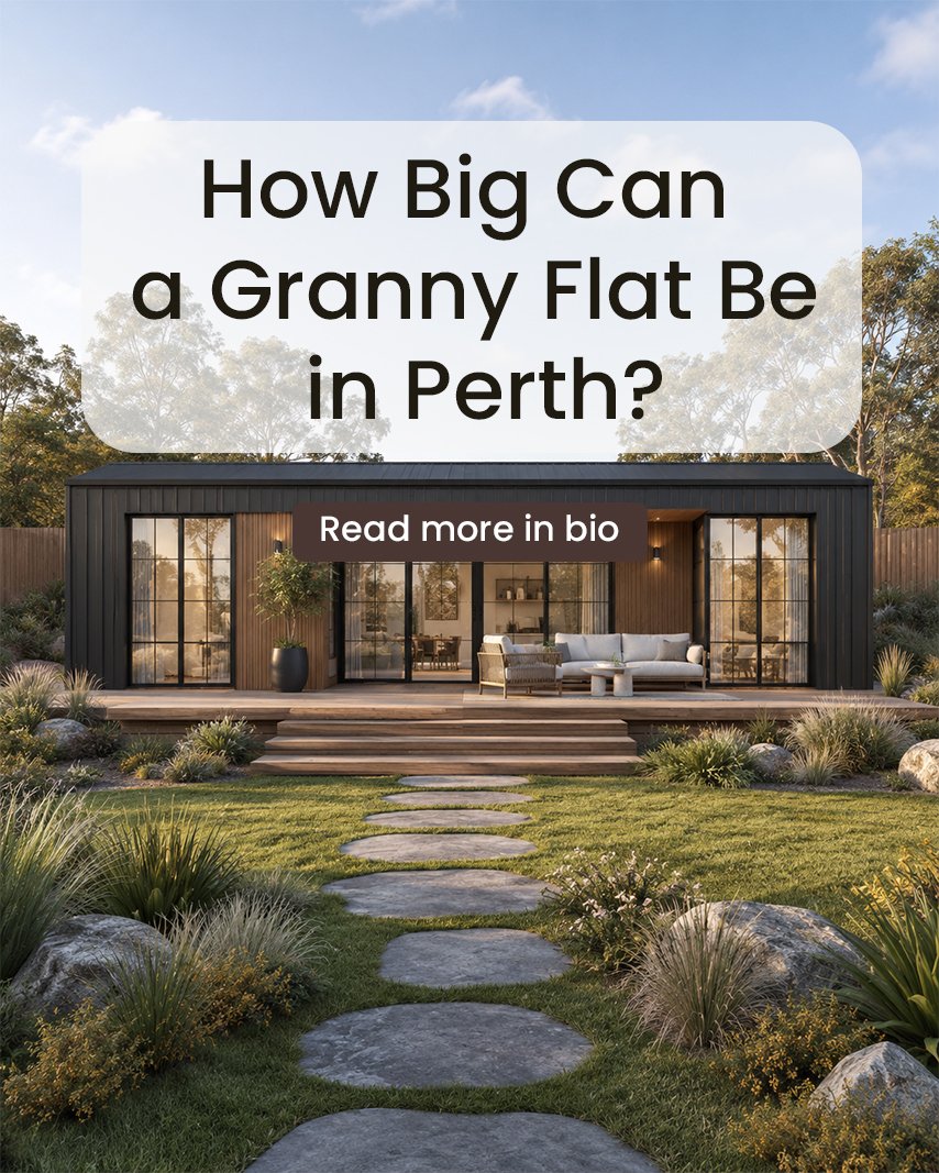 How Big Can a Granny Flat Be in Perth?