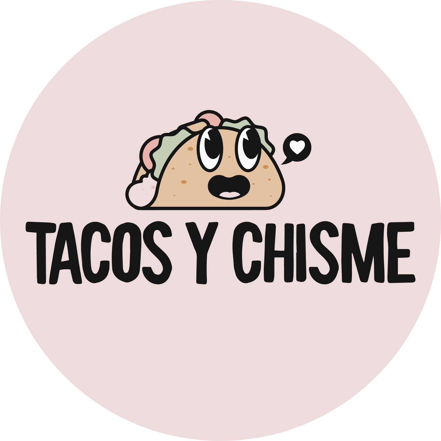 Tacos Y Chisme