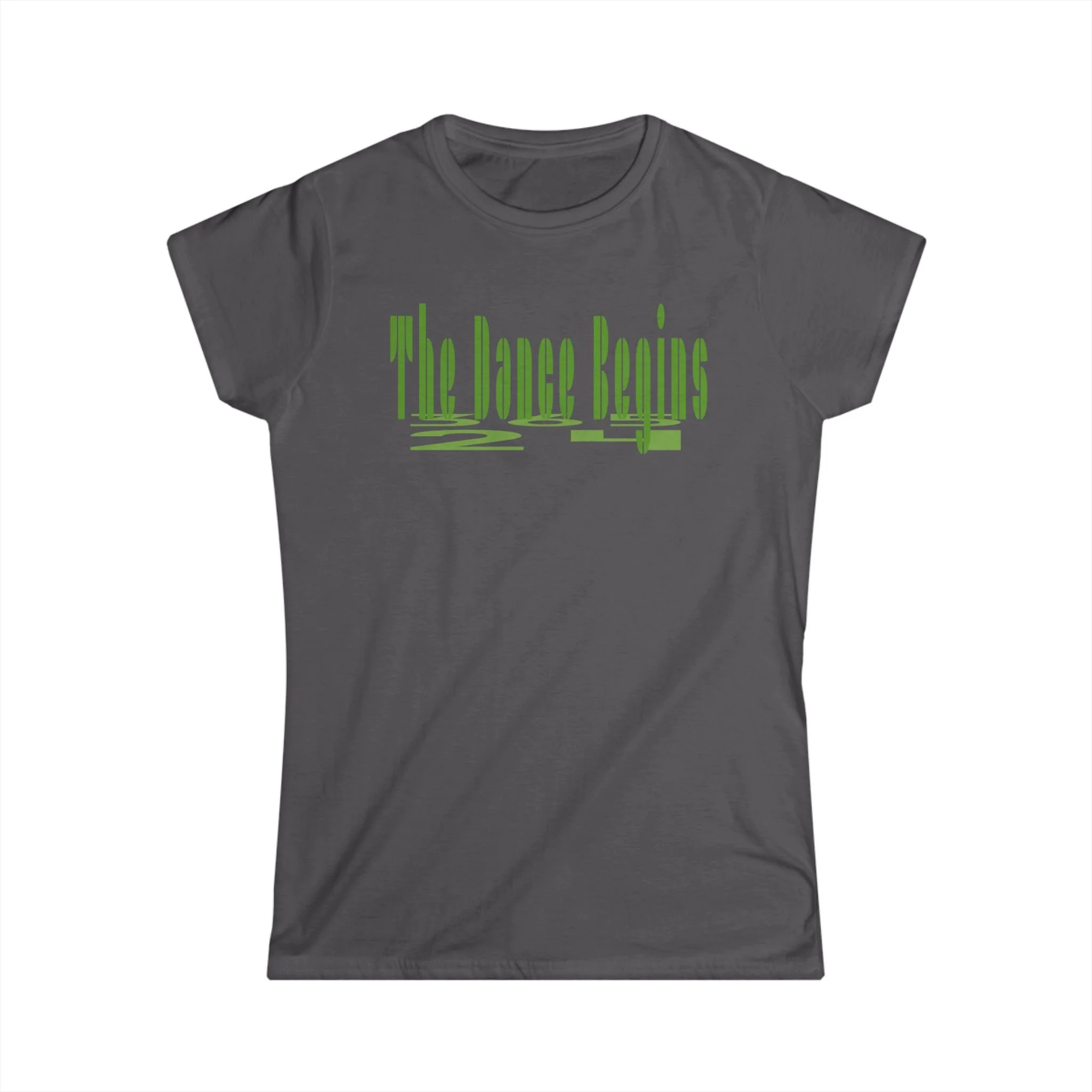 Dark gray crew neck t-shirt with the text "The Dance Begins" in green, featuring a stylized design.