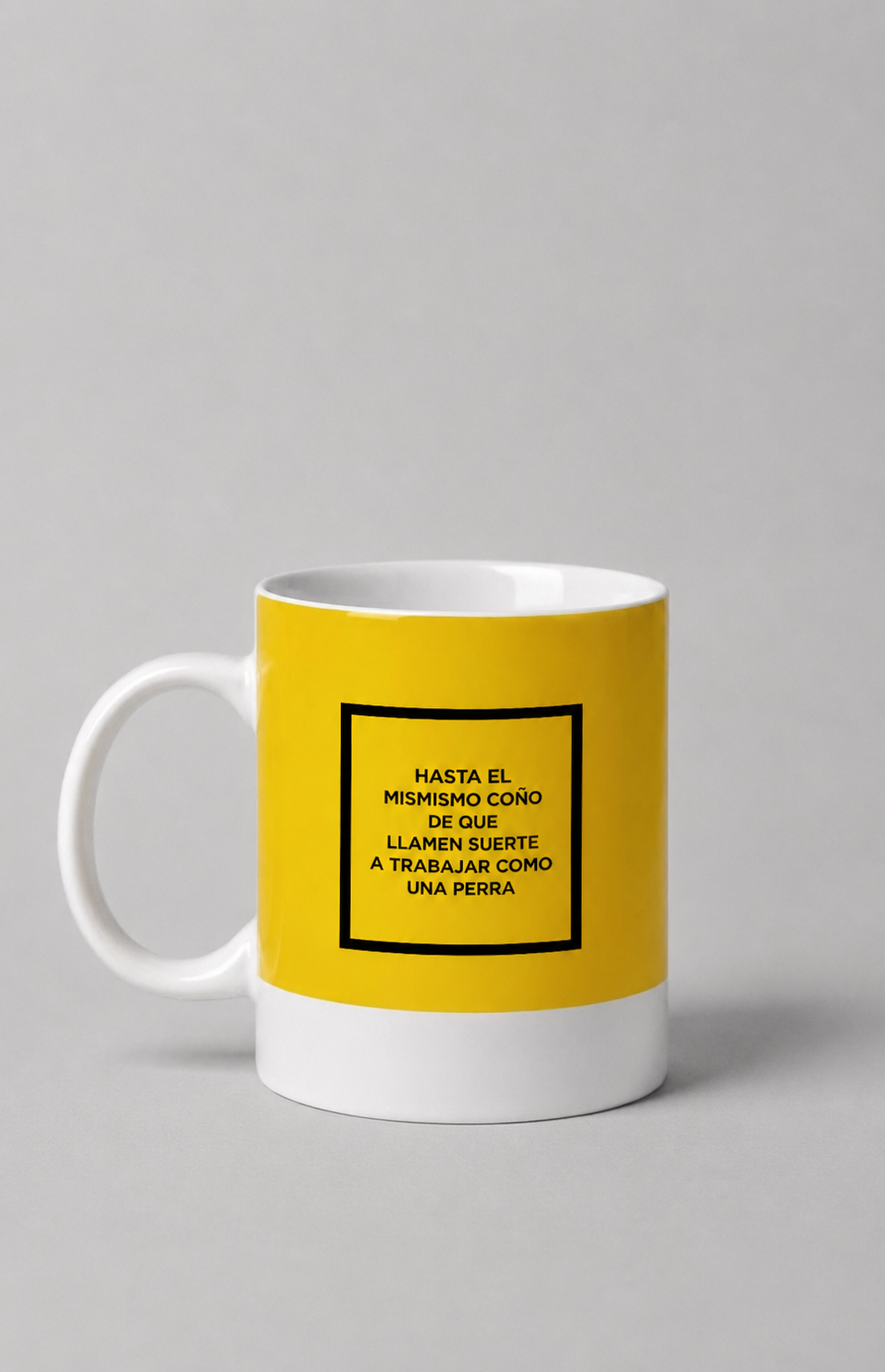 TAZA "TRABAJAR COMO UNA PERRA"