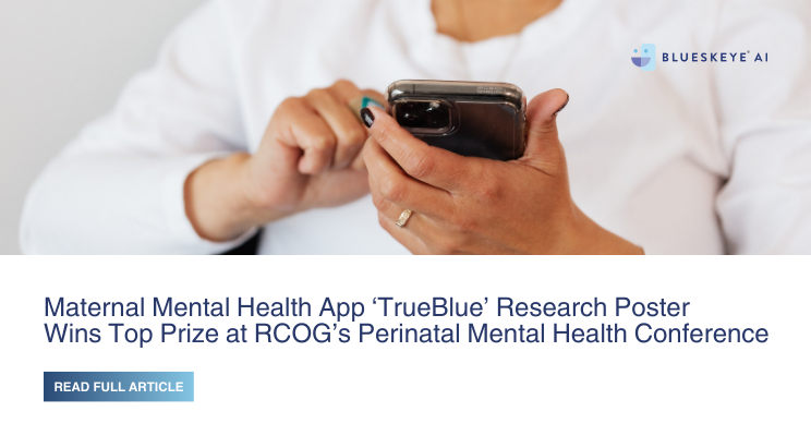 Maternal Mental Health App ‘TrueBlue’ Research Poster Wins Top Prize at RCOG Perinatal Mental Health Conference