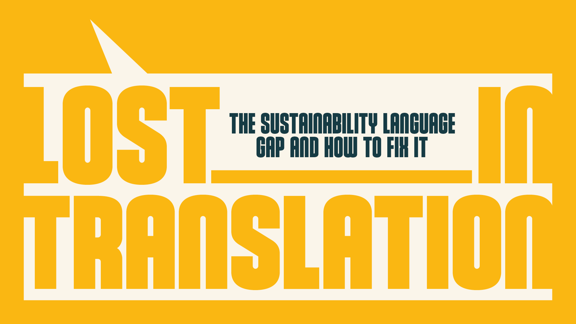 Lost in Translation:  The Sustainability Language Gap and how to fix it