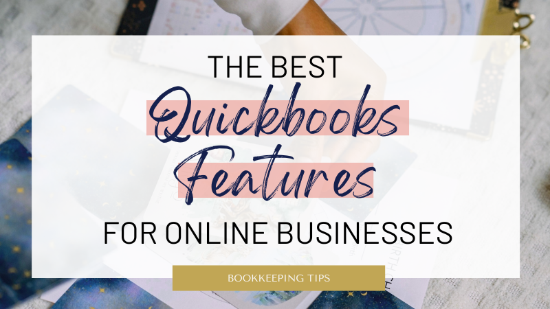 The Best Quickbooks Features for Online Businesses — Witches & Weirdos ...