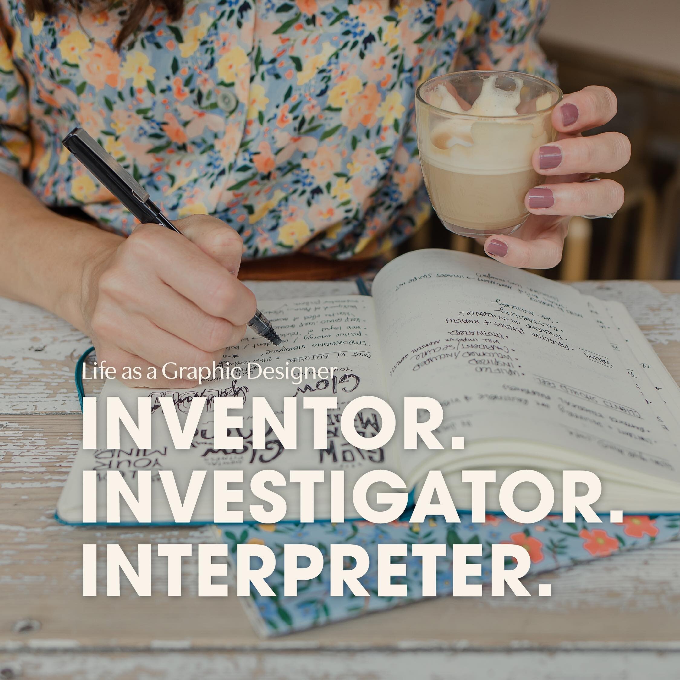 Inventor. Investigator. Interpreter.

These are the 3 words I&rsquo;d use to to describe just some of what we as graphic designers do. I think I&rsquo;ve always known this but now in my second year of teaching university design students. it has becom