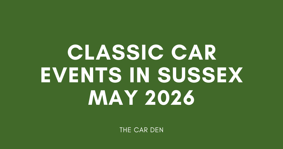 The Best Classic Car Events in Sussex, May 2026