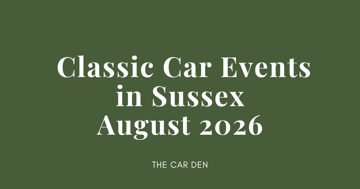 Classic Car Events in Sussex, August 2026